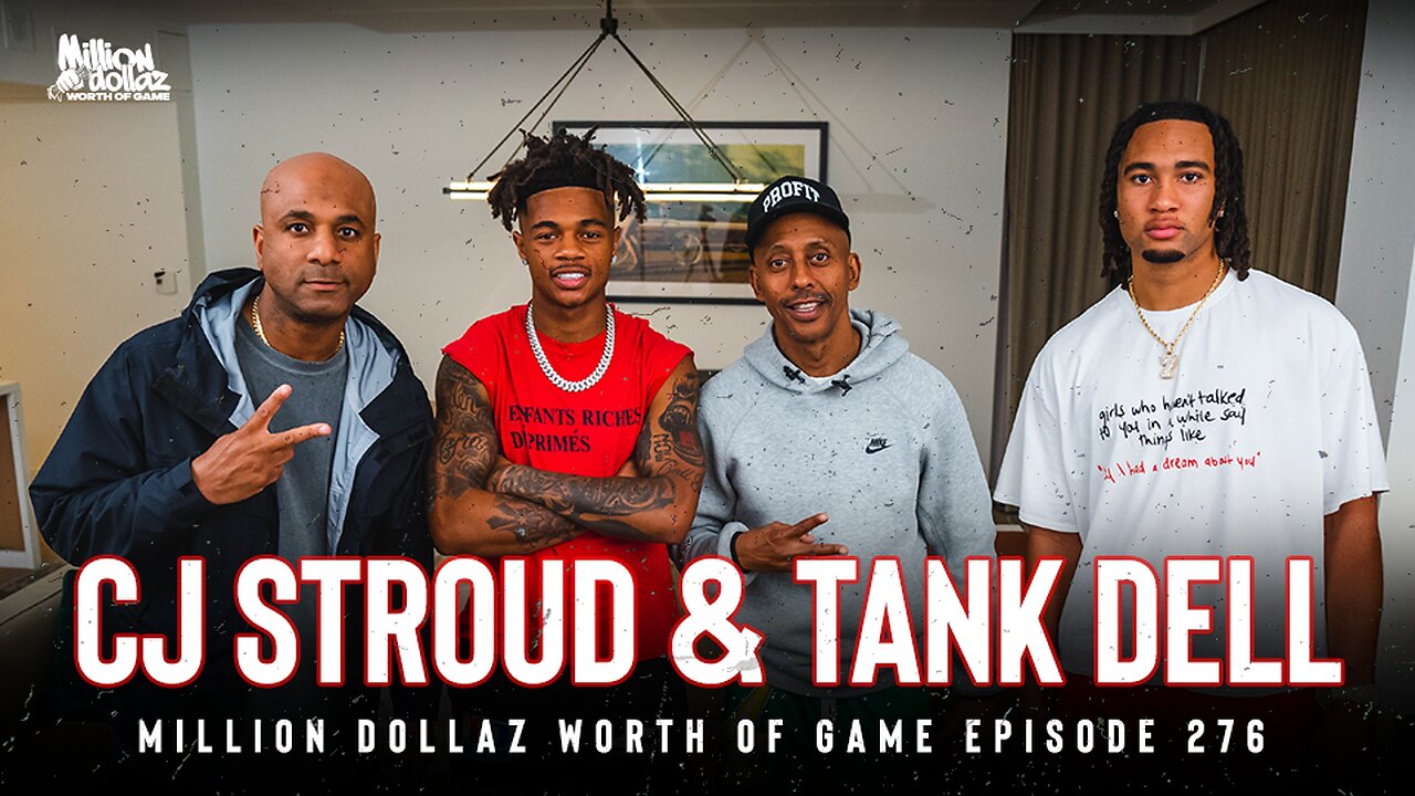 CJ STROUD TANK DELL MILLION DOLLAZ WORTH OF GAME EPISODE 276