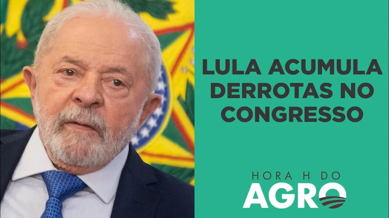 Lula Acumula Derrotas No Congresso HORA H DO AGRO