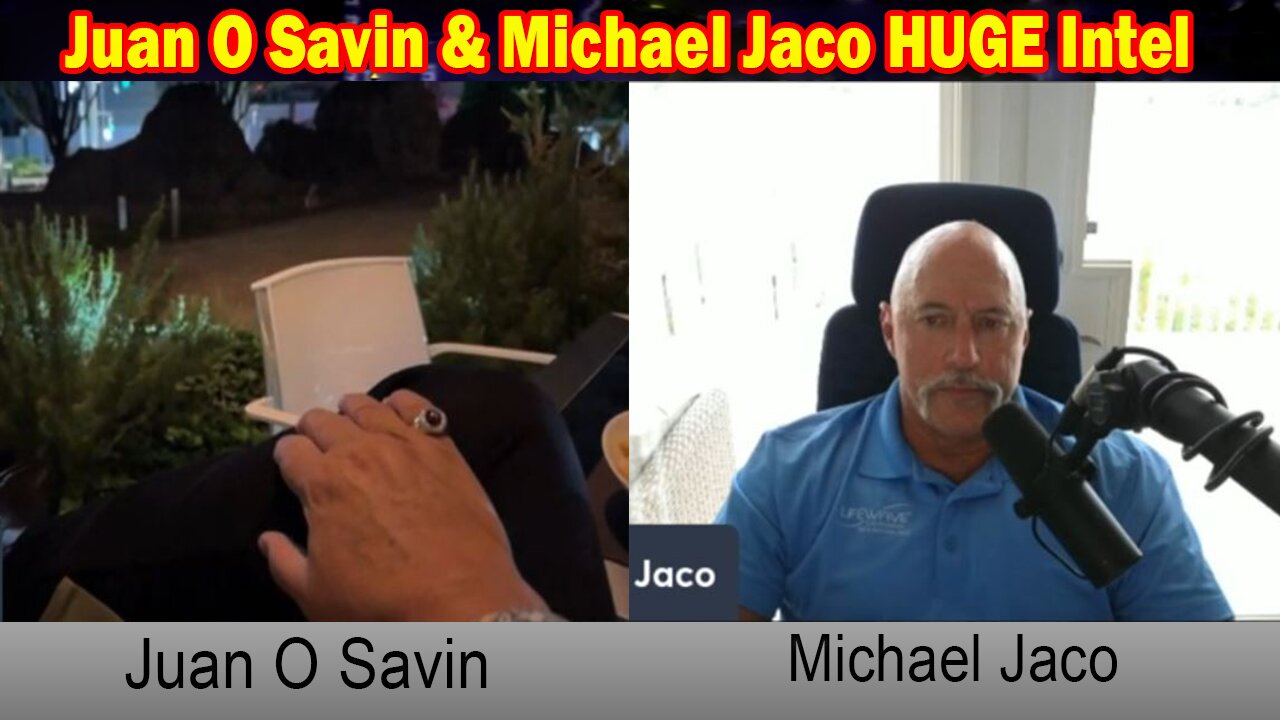 Juan O Savin Michael Jaco Huge Intel May The Progress Of The