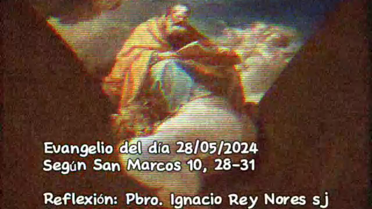 Evangelio del día 28 05 2024 según San Marcos 10 28 31 Pbro Ignacio