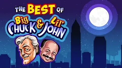 The Best of Big Chuck & Lil John skits show 1/30/2023