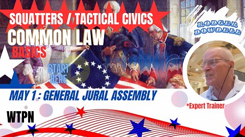 WTPN - MAY 1 - COMMON LAW TRAINING - SQUATTERS - TACTICAL CIVICS
