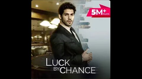 LUCK BY CHANCE EPI 101 TO 103