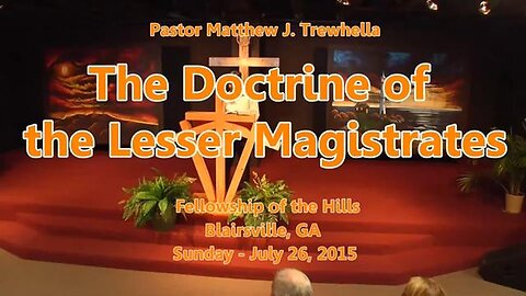 The Doctrine of the Lesser Magistrates | Matt Trewhella