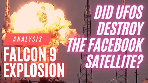 Did UFOs destroy the Facebook satellite? 2016 SpaceX Rocket Explosion, Frame by Frame Review