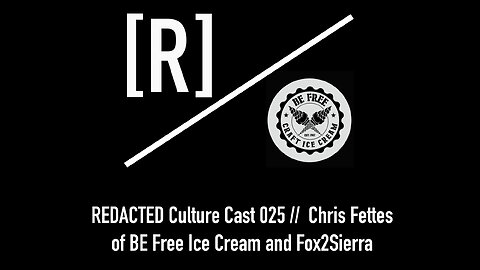 REDACTED Culture Cast 025: Chris Fettes on becoming a Navy SEAL, Ice Cream, and Saving Lives