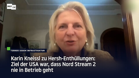 Karin Kneissl zu Hersh-Enthüllungen: Ziel der USA war, dass Nord Stream 2 nie in Betrieb geht