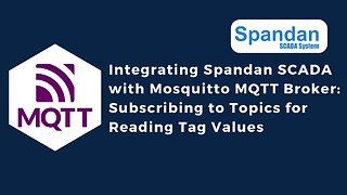 Integrating Spandan SCADA with Mosquitto MQTT Broker: Subscribing to Topics for Reading Tag Values |