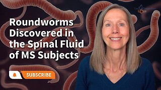 Roundworms Discovered in the Spinal Fluid of MS Subjects