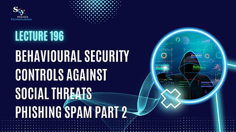 196. Behavioural Security Phishing Spam Part 2 | Skyhighes | Cyber Security-Hacker Exposed
