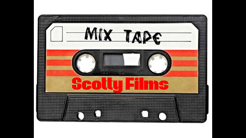 .Scotty Films- Mix Tape. 1. 2.