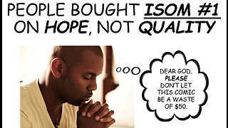 People Bought ISOM #1 on Hope, Not Quality