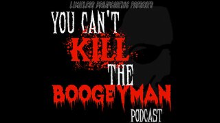 You Can't Kill the Boogeyman Podcast: Episode 101