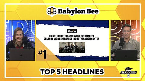 🐝Top 5 Babylon Bee Headlines