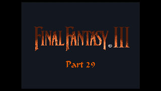 Final Fantasy 6 part 29 (SNES)