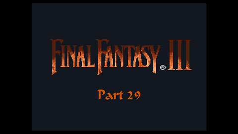 Final Fantasy 6 part 29 (SNES)