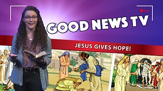 Jesus Gives Hope! | Good News Club TV S1E3