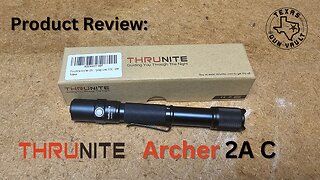 Product & EDC Gear Review: Thrunite Archer 2A C (General Purpose & EDC Flashlight