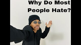 Why Do People Hate?