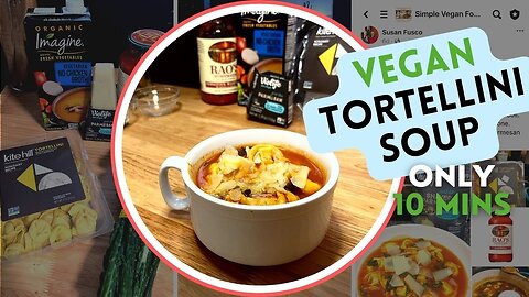 How To Make Vegan Tortellini Soup A Vegan Quick Lunch Recipes Only 5 Ingredients Done In 10 Minutes