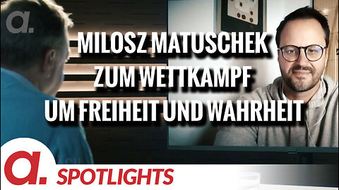 Spotlight: Milosz Matuschek über den ausgangsoffenen Wettkampf um Freiheit und Wahrheit