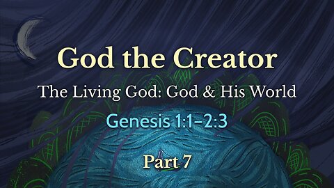 Apr. 28, 2024 - Sunday PM MESSAGE - God the Creator, Part 7 (Gen. 1:1-2)