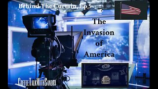 The Invasion of America l Behind The Curtain | Sandra & George 9:00 pm EST