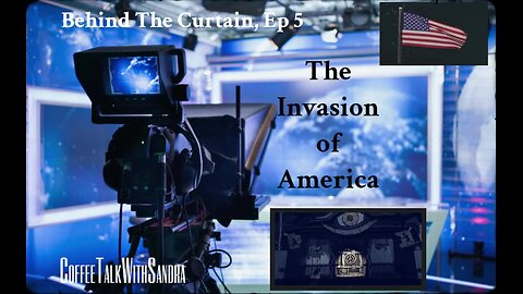 The Invasion of America l Behind The Curtain | Sandra & George 9:00 pm EST