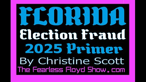 FLORIDA Election Fraud 2025 Primer by Christine Scott (Scott V. DeSantis, et al.)