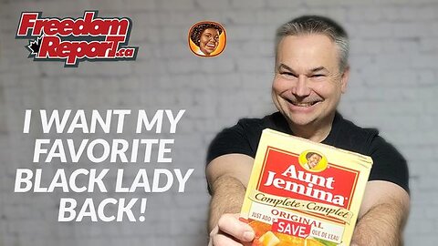 I WANT AUNT JEMIMA BACK!!!