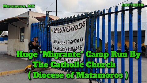 Huge "Migrante" Camp run by Catholic Church MX