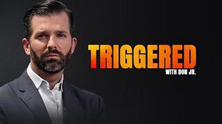 Don Jr Tackles News of the Week | TRIGGERED Ep. 3