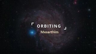 MESARTHIM - Orbiting (UNOFFICIAL VIDEO)