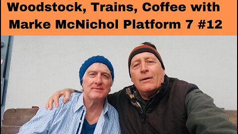Woodstock, Trains, Coffee with Marke McNichol, Platform 7 In the Best Coffee Shop Experiences #12