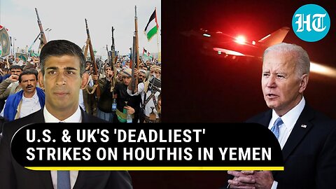 13 Houthi Targets, 8 Drones, 16 Killed： U.S. & UK Rain 'Hellfire' On Yemen ｜ 'Deadliest Strikes Yet'