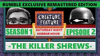 Creature Feature Saturday Night Horror Movie The Killer Shrews (Remastered Rumble Exclusive)