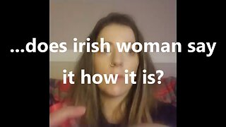 ...does irish woman say it how it is?