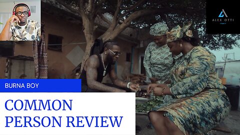 BURNA BOY - COMMON PERSON VIDEO REVIEW