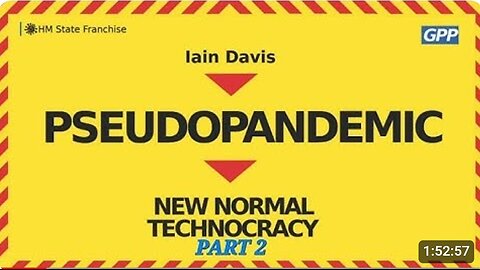 Iain Davis: Pseudo Pandemic. AMAZING RESEARCH. Massive Globalist Corruption Exposed P2/2