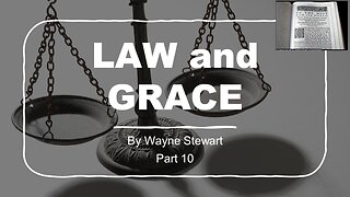 Law and Grace - Part 10