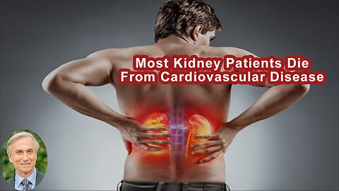 Most Kidney Patients Die From Cardiovascular Disease