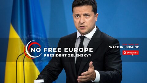 Ukraine War: No free Europe without a free Ukraine - President Zelenskyy