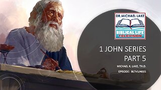1 John Series – Part 5