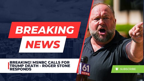 Breaking! MSNBC Calls For Trump Death - Roger Stone Responds