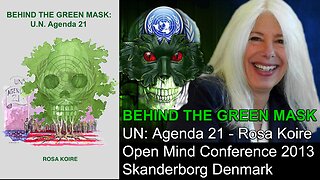 Behind The Green Mask UN: Agenda 21 - Rosa Koire - Open Mind Conference 2013 Skanderborg Denmark