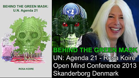 Behind The Green Mask UN: Agenda 21 - Rosa Koire - Open Mind Conference 2013 Skanderborg Denmark