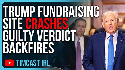 Trump Fundraising Site CRASHES, Guilty Verdict BACKFIRES With Record Donations Pouring In