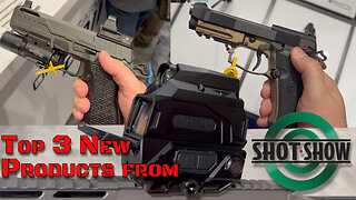 The TOP 3 NEW Products I saw at SHOT Show 2023 (actually the only 3)