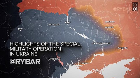 RYBAR Highlights of Russian Military Operation in Ukraine on January 27!