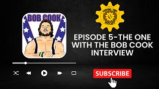 Episode 5 feat. the Bob Cook Interview